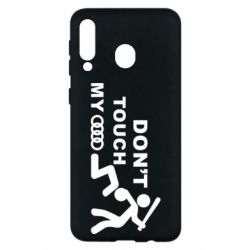 Чехол для Samsung M30 DON'T TOUCH MY AUDI - PrintSalon