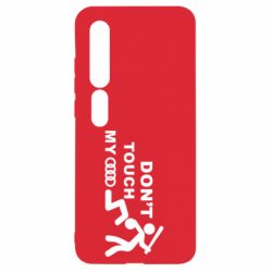 Чехол для Xiaomi Mi10/10 Pro DON'T TOUCH MY AUDI - PrintSalon