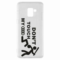 Чехол для Samsung A8+ 2018 DON'T TOUCH MY AUDI - PrintSalon