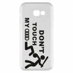 Чехол для Samsung A5 2017 DON'T TOUCH MY AUDI - PrintSalon