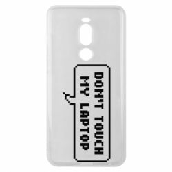 Чехол для Meizu Note 8 Don't touch my laptop - PrintSalon