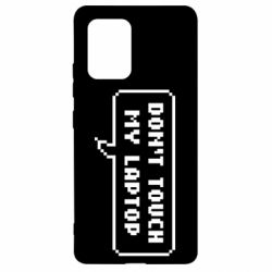 Чехол для Samsung S10 Lite Don't touch my laptop - PrintSalon