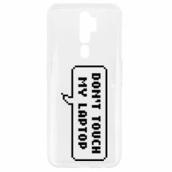 Чехол для Oppo A5/A9 2020 Don't touch my laptop - PrintSalon