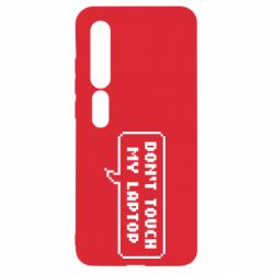 Чехол для Xiaomi Mi10/10 Pro Don't touch my laptop - PrintSalon