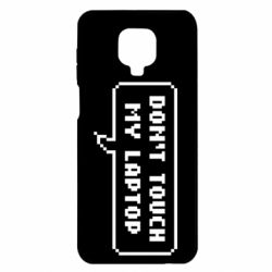 Чехол для Xiaomi Redmi Note 9S/9Pro/9Pro Max Don't touch my laptop - PrintSalon