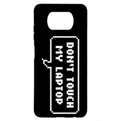 Чехол для Xiaomi Poco X3 Don't touch my laptop - PrintSalon