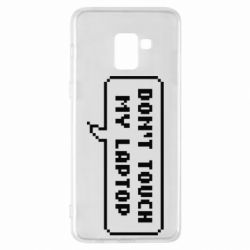 Чехол для Samsung A8+ 2018 Don't touch my laptop - PrintSalon