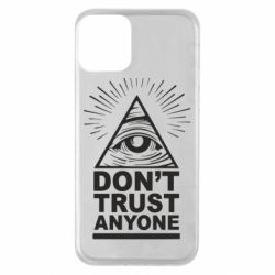 Чехол для iPhone 11 Don't Trust Anyone