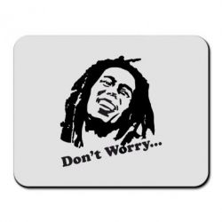 Коврик для мыши Don't Worry (Bob Marley) - PrintSalon