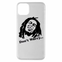 Чехол для iPhone 11 Pro Max Don't Worry (Bob Marley) - PrintSalon