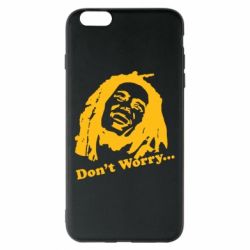 Чехол для iPhone 6 Plus/6S Plus Don't Worry (Bob Marley) - PrintSalon