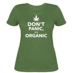 Жіноча футболка Dont panic its organic - PrintSalon