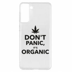 Чохол для Samsung S21+ Dont panic its organic - PrintSalon