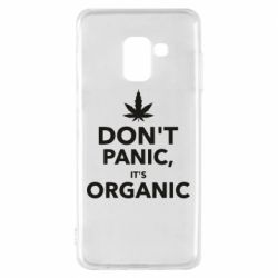 Чехол для Samsung A8 2018 Dont panic its organic