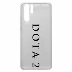 Чехол для Huawei P30 Pro Дота 2 - PrintSalon