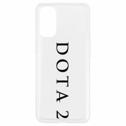 Чехол для Oppo Reno 4 Дота 2 - PrintSalon