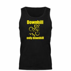 Мужская майка Downhill,only downhill - PrintSalon