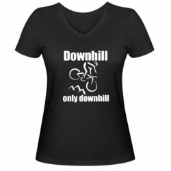 Женская футболка с V-образным вырезом Downhill,only downhill - PrintSalon