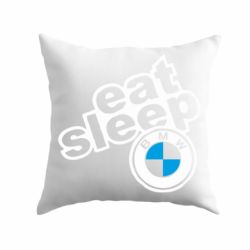 Подушка Eat, sleep, BMW - PrintSalon