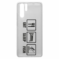 Чехол для Huawei P30 Pro Eat, sleep, fish-PrintSalon Чехол для Huawei P30 Pro Eat, sleep, fish