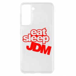 Чехол для Samsung S21 Eat sleep JDM - PrintSalon