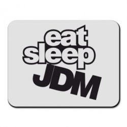 Коврик для мыши Eat sleep JDM - PrintSalon