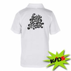 Детское поло Enjoy every moment