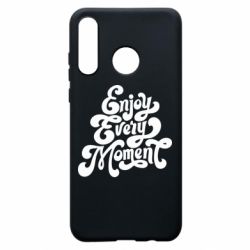 Чехол для Huawei P30 Lite Enjoy every moment - PrintSalon