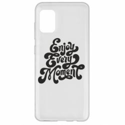 Чехол для Samsung A31 Enjoy every moment - PrintSalon