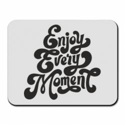 Коврик для мыши Enjoy every moment - PrintSalon