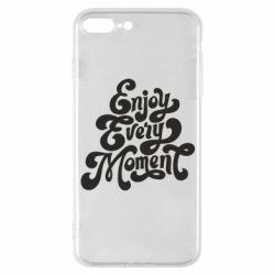 Чехол для iPhone 7 Plus Enjoy every moment - PrintSalon