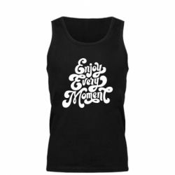 Мужская майка Enjoy every moment - PrintSalon