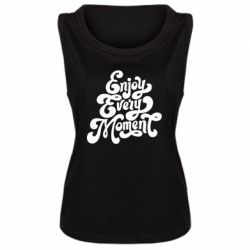 Женская майка Enjoy every moment - PrintSalon