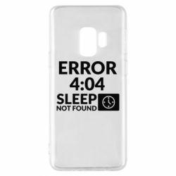 Чехол для Samsung S9 Error 4:04 sleep not found - PrintSalon