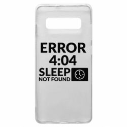 Чехол для Samsung S10+ Error 4:04 sleep not found - PrintSalon