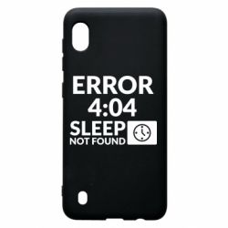 Чехол для Samsung A10 Error 4:04 sleep not found - PrintSalon