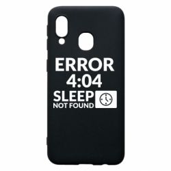 Чехол для Samsung A40 Error 4:04 sleep not found - PrintSalon