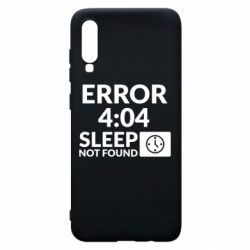 Чехол для Samsung A70 Error 4:04 sleep not found - PrintSalon
