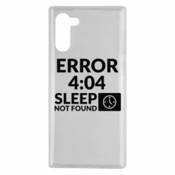 Чехол для Samsung Note 10 Error 4:04 sleep not found - PrintSalon
