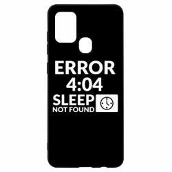 Чехол для Samsung A21s Error 4:04 sleep not found - PrintSalon