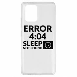 Чехол для Samsung S10 Lite Error 4:04 sleep not found - PrintSalon