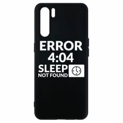Чехол для Oppo A91/Reno3 Error 4:04 sleep not found - PrintSalon