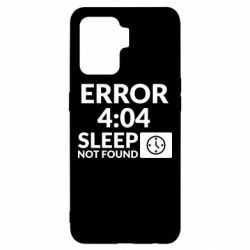Чехол для Oppo Reno 5 Lite Error 4:04 sleep not found - PrintSalon