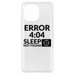 Чехол для Xiaomi Mi11 Error 4:04 sleep not found - PrintSalon