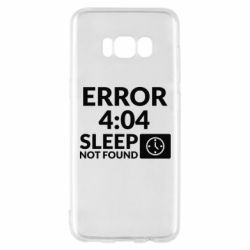 Чехол для Samsung S8 Error 4:04 sleep not found - PrintSalon