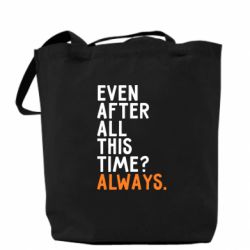 Эко-сумка Even after all this time? Always. - PrintSalon