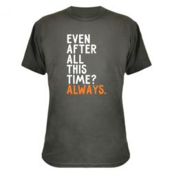 Камуфляжная футболка Even after all this time? Always. - PrintSalon