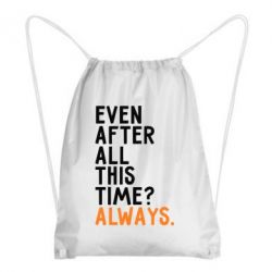 Рюкзак-мешок Even after all this time? Always. - PrintSalon