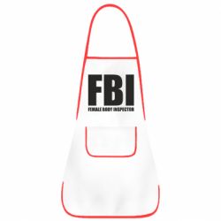 Фартук FBI - Female Body Inspector - PrintSalon