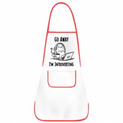 Фартук Go away i'm introverting - PrintSalon